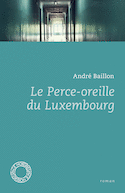Perce-oreille du Luxembourg (Le)